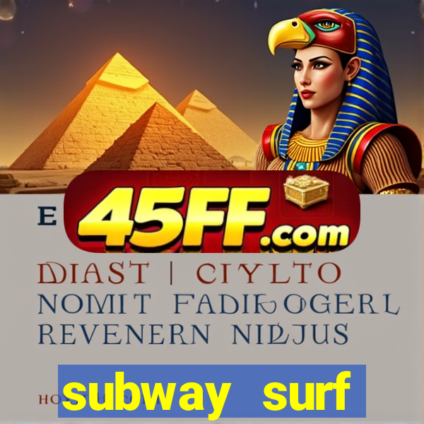 subway surf deposito 1 real